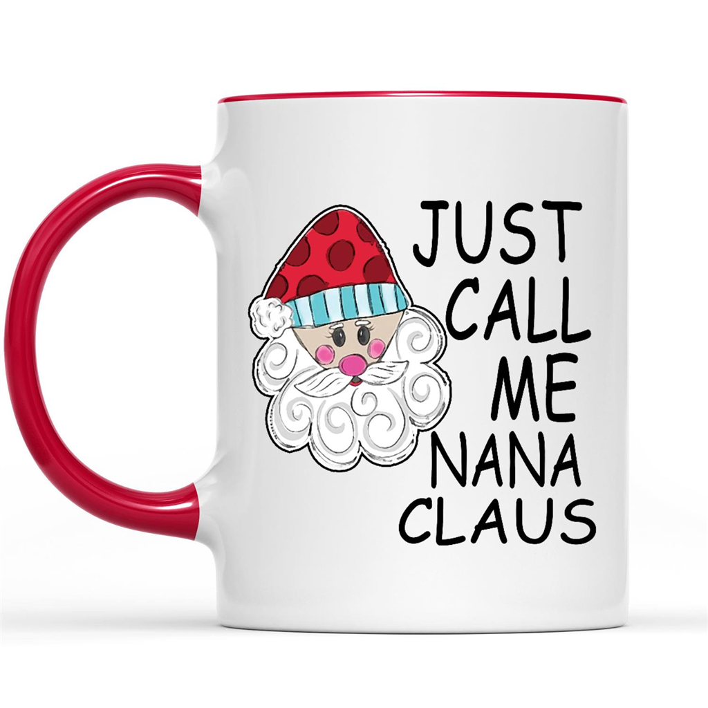 Just Call Me Nana Claus Santa Funny Christmas Xmas Gift Ideas