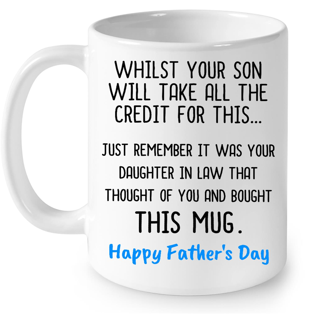 Whilst Your Son Will Take All The Funny Gift Ideas for Father in Law from Daughter in Law Fathers Day