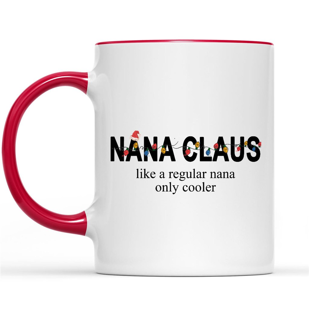 Funny Christmas Gifts Ideas for Grandma Nana Claus Like A Regular Nana Only Cooler Christmas Light Xmas W