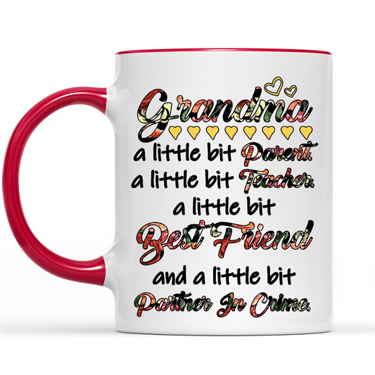 Grandma A Little Bit Parent A Little Bit Teacher A Little Bit Best Friend And A Little Bit Partner In Crime B Gift Ideas For Grandma And Women W