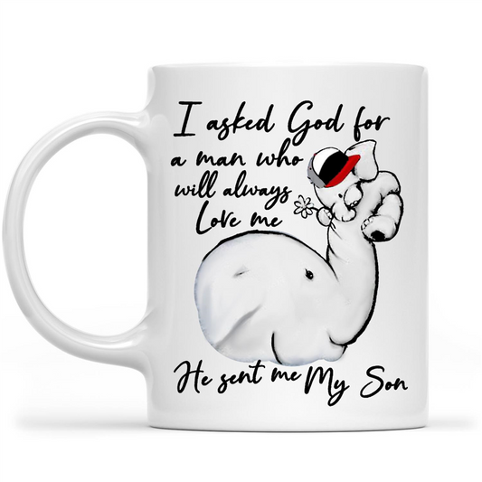 Gift Ideas for Mom Mothers Day I Asked God For A Man Who Will Always Love Me He Sent Me My Son Elephant Design Mother's Day Gift