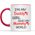 Gift Ideas for Daughter I'm My Daddy's Girl And My Mommy's World (w)