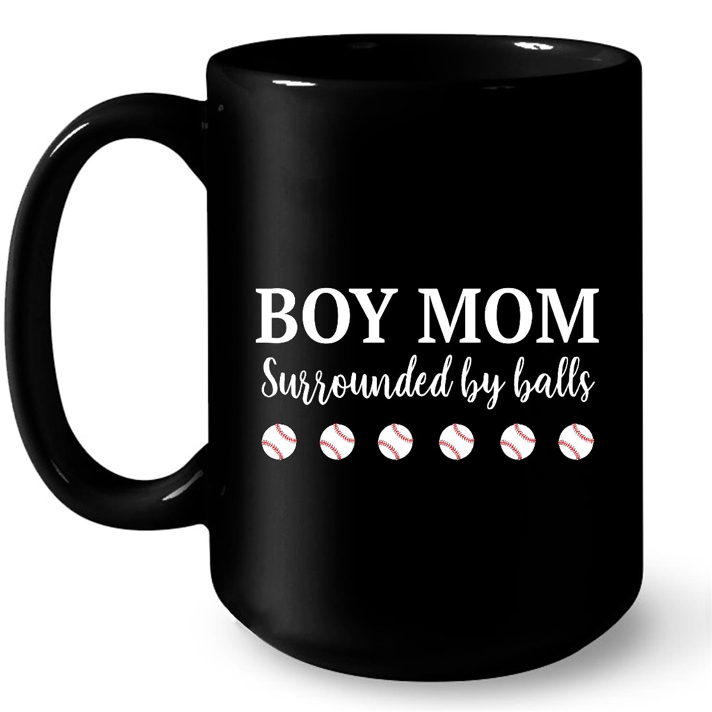 Baseball Lover Gifts Ideas Funny Quotes Boy Mom Surrounded By Balls Customs Graphic Design For Mom Womens Gift Ideas For Mom And Women W