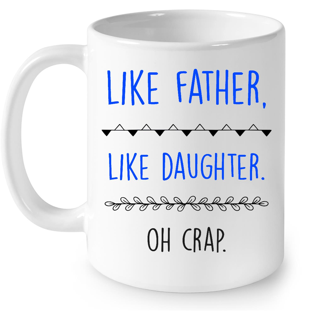  Like Mother Like Daughter Oh Crap Mug, Family Mug, Personalized  Mug, Mother And Daughter Mug, Funny Mom Mug, Gift For Mom, Gift For Daughter,  Mother's Day Mug, Personalized Gift, Mother's Day