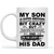 Gift Ideas for Dad Fathers Day My Son Is Super Awesome He Has Anger Issues He's A Bit Crazy