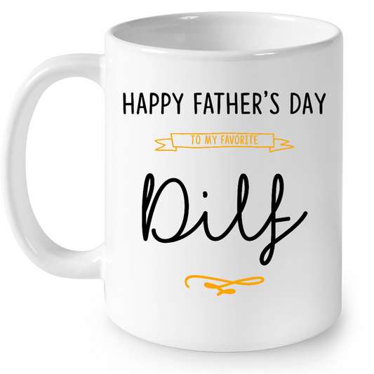 Happy Fathers Day to My Favorite DILF Funny Gift ideas for Dad