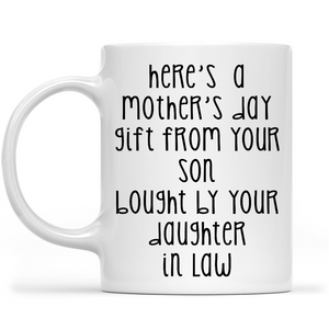 Here'S A Mother'S Day Mug From Son Bought By Your Daughter In Law