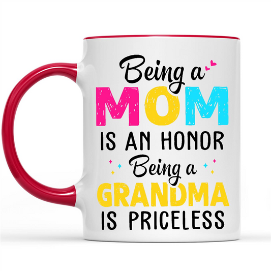 Being A Mom Is An Honor Being A Grandma Is Priceless