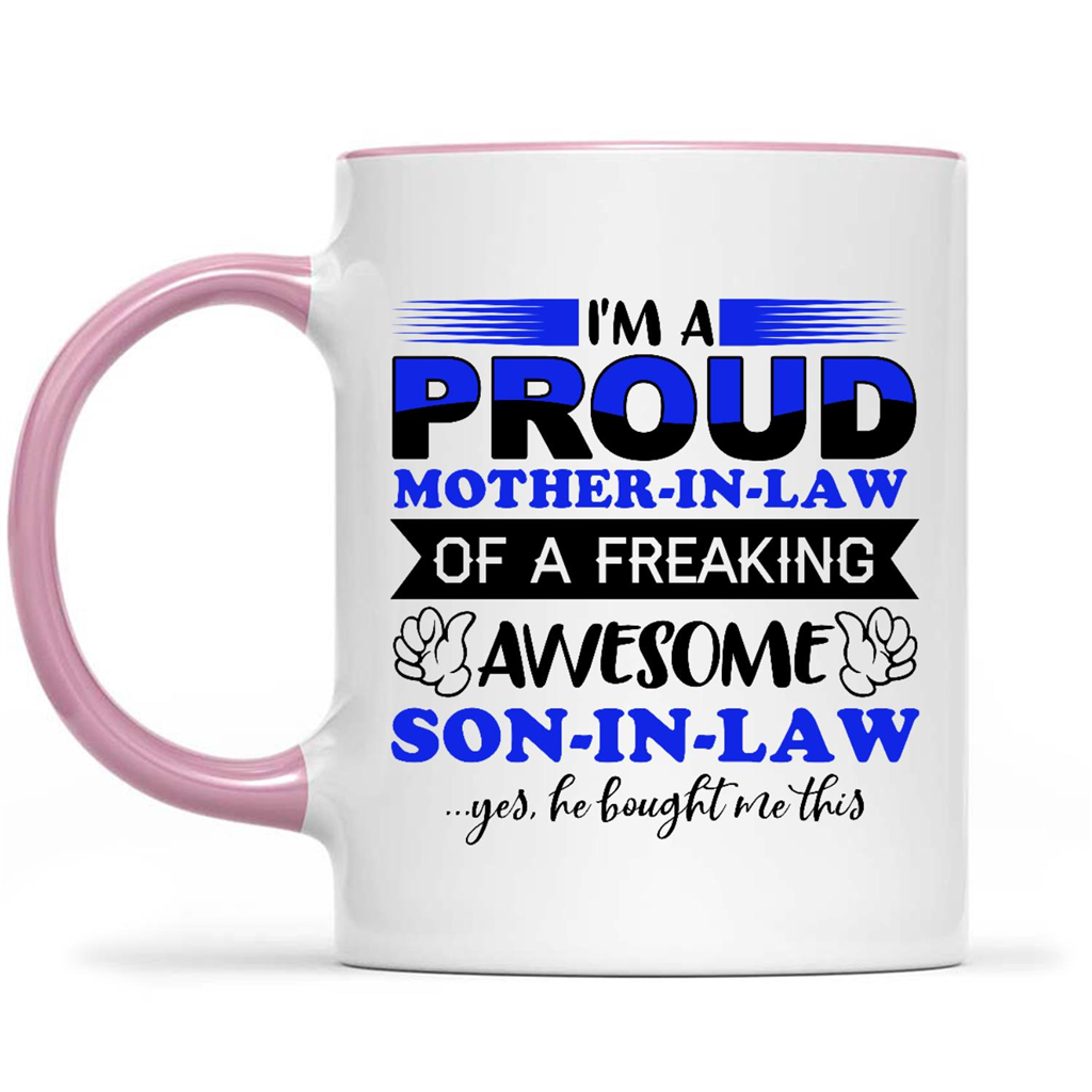 Proud Mom-In-Law Mother's Day Gift From A Son-In-Law Mug 11oz