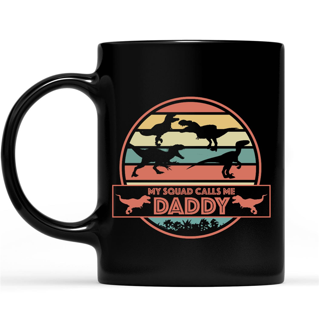 Gift Ideas for Dad Fathers Day My Squad Calls Me Daddy, Dinosaur Classic Vintage Jurassic