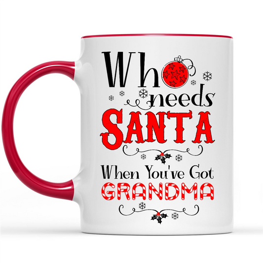 Funny Christmas Gifts Ideas for Grandma Who Needs Santa When You Have Got Grandma Christmas Xmas