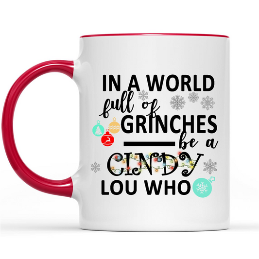 In a World Full Of Grinches Be a Cindy Lou Who Funny Christmas Gift Ideas