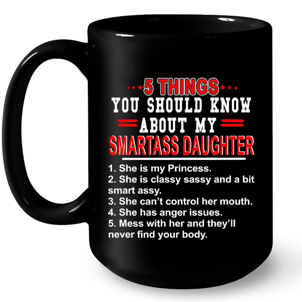 5 Things You Should Know About My Smartass Daughter Gift Ideas For Daughter And Girls W