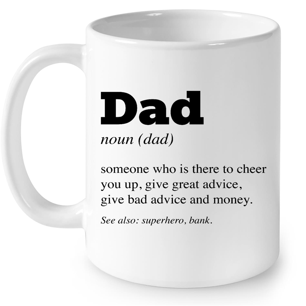 Dad Someone Who Is There To Cheer You Up Funny Gift Ideas for Fathers Day