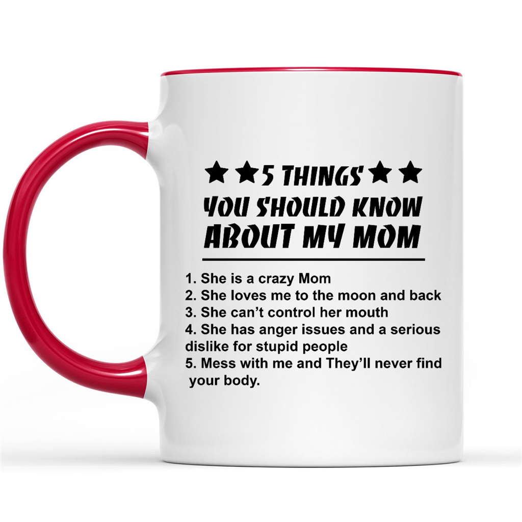 Gift Ideas for Daughter 5 Things You Should Know About My Mom, She Is A Crazy Mom
