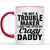 Gift Ideas for Daughter I'm Not A Trouble Maker I Just Take After My Crazy Daddy W
