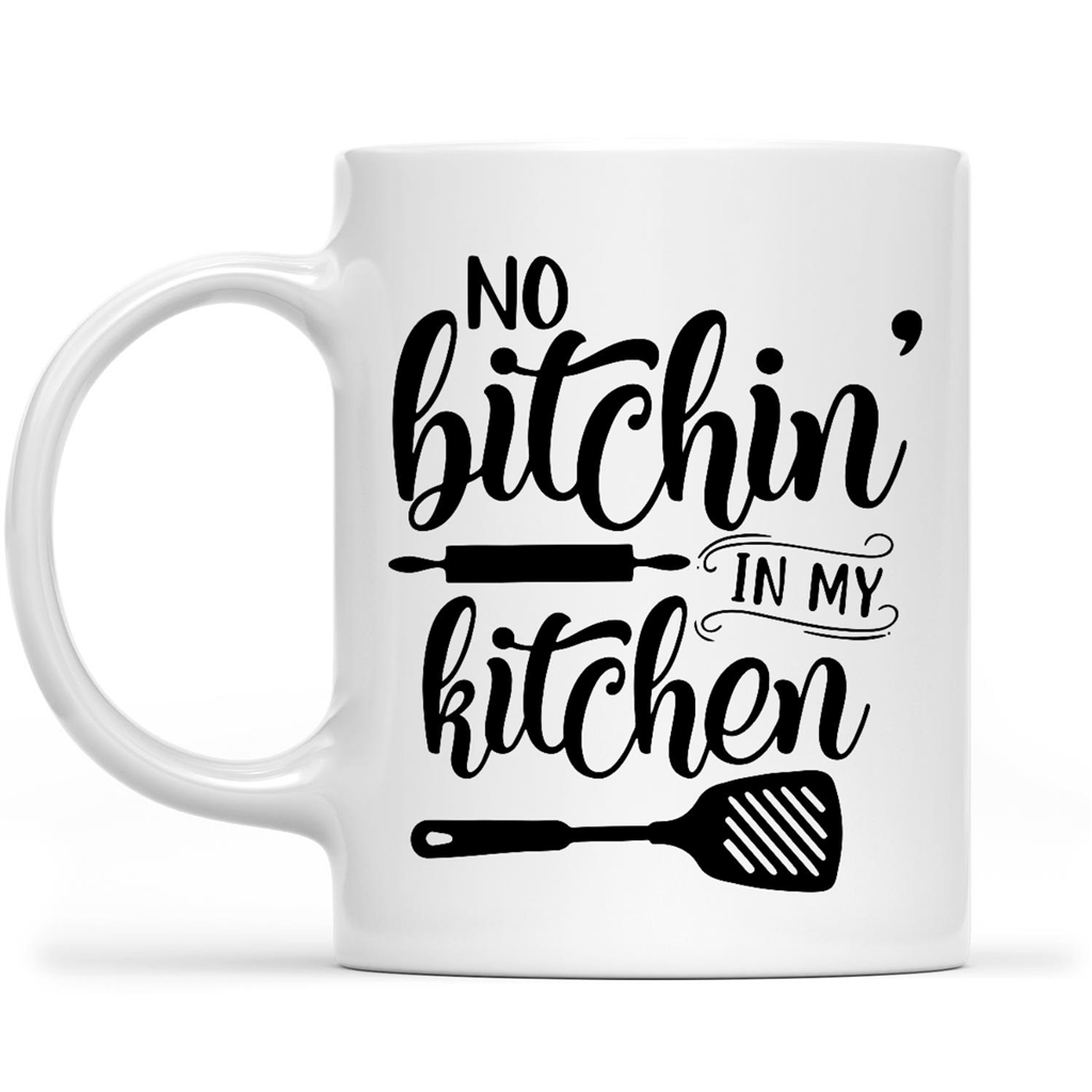 No Bitchin in My Kitchen