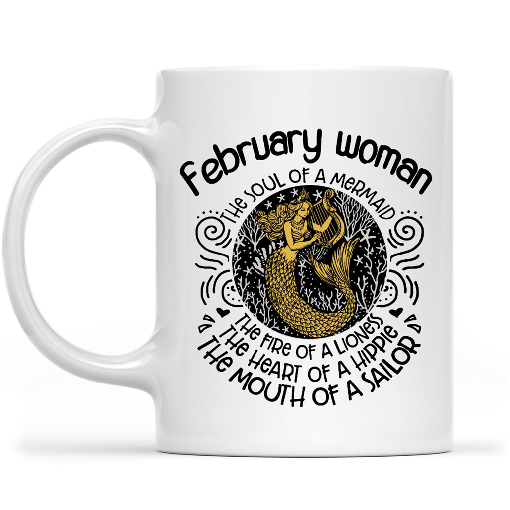 February Woman Mermaid Soul Lioness Fire Hippie Heart Sailor Mouth Funny Birthday Gift Ideas