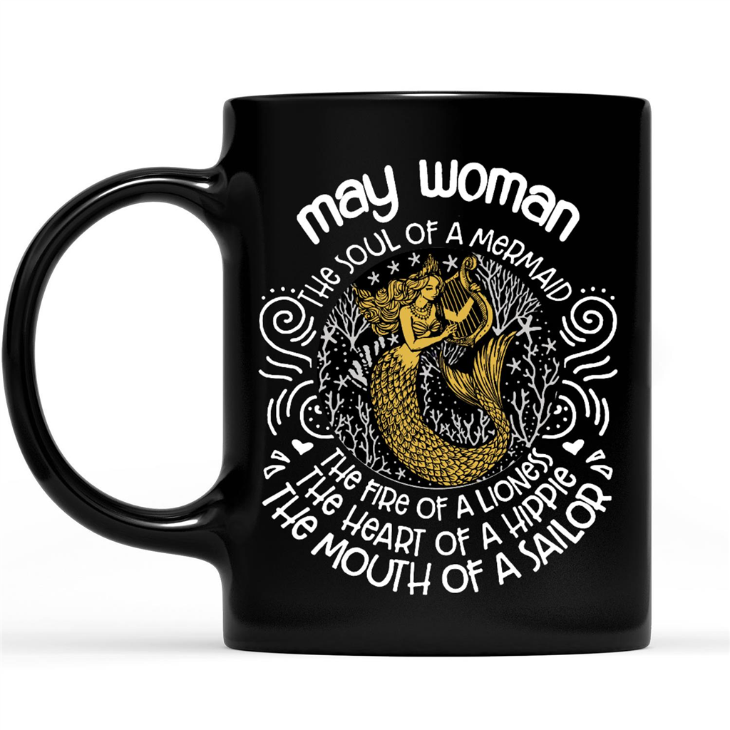 May Woman A Mermaid Soul Lioness Fire Hippie Heart Sailor Mouth Birthday Gift Ideas