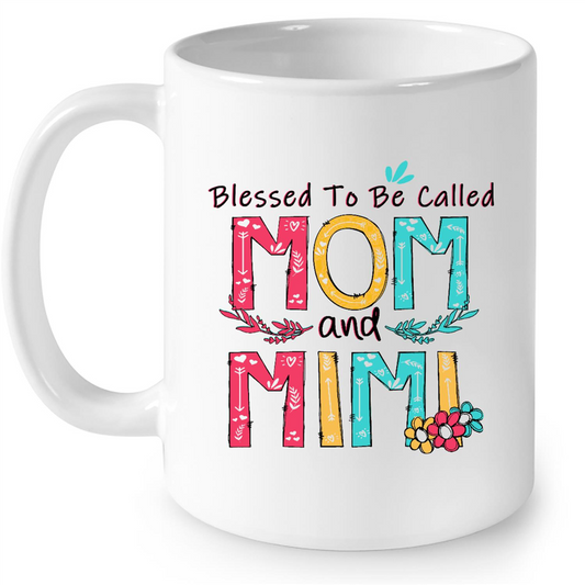 Blessed To Be Called Mom And Mimi W Gift Ideas For Mom And Women