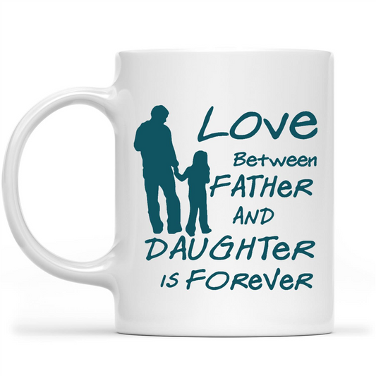 Gift Ideas for Daughter Love Between Father And Daughter Is Forever W