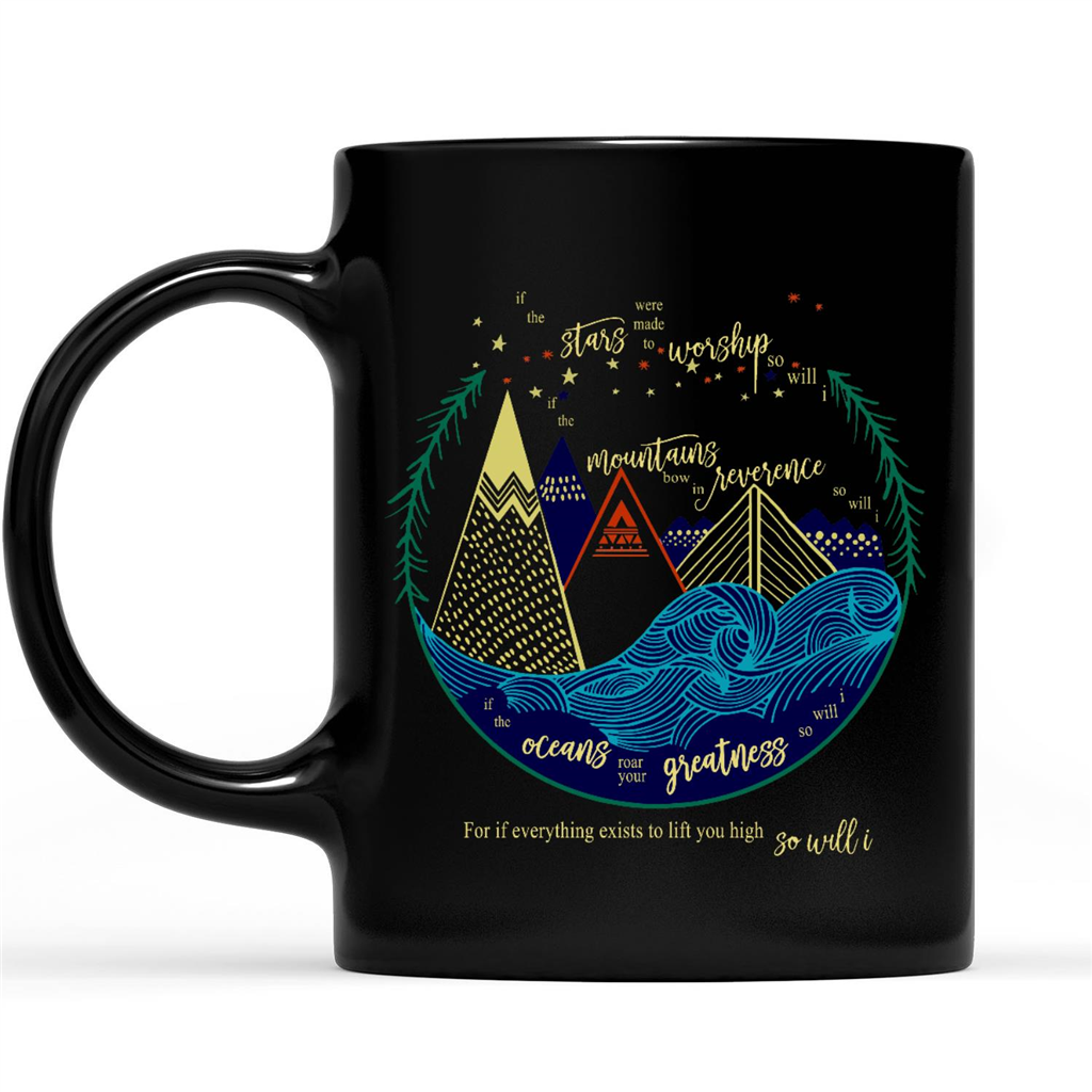 If The Stars Were Made To Worship So Will I If The Mountains Bow Gift Ideas