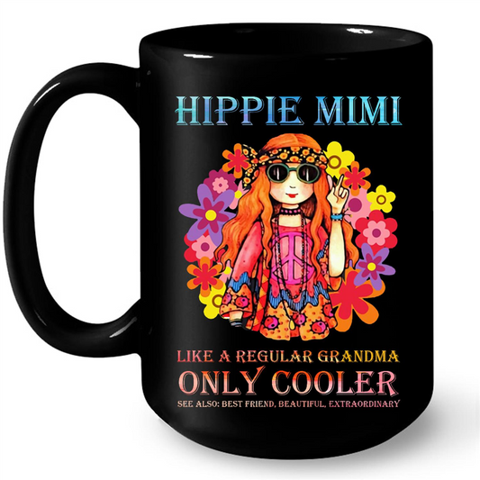 Hippie Mimi Like A Regular Grandma Only Cooler See Also Best Friend Beautiful Extraordinary Gift Ideas For Grandma And Women