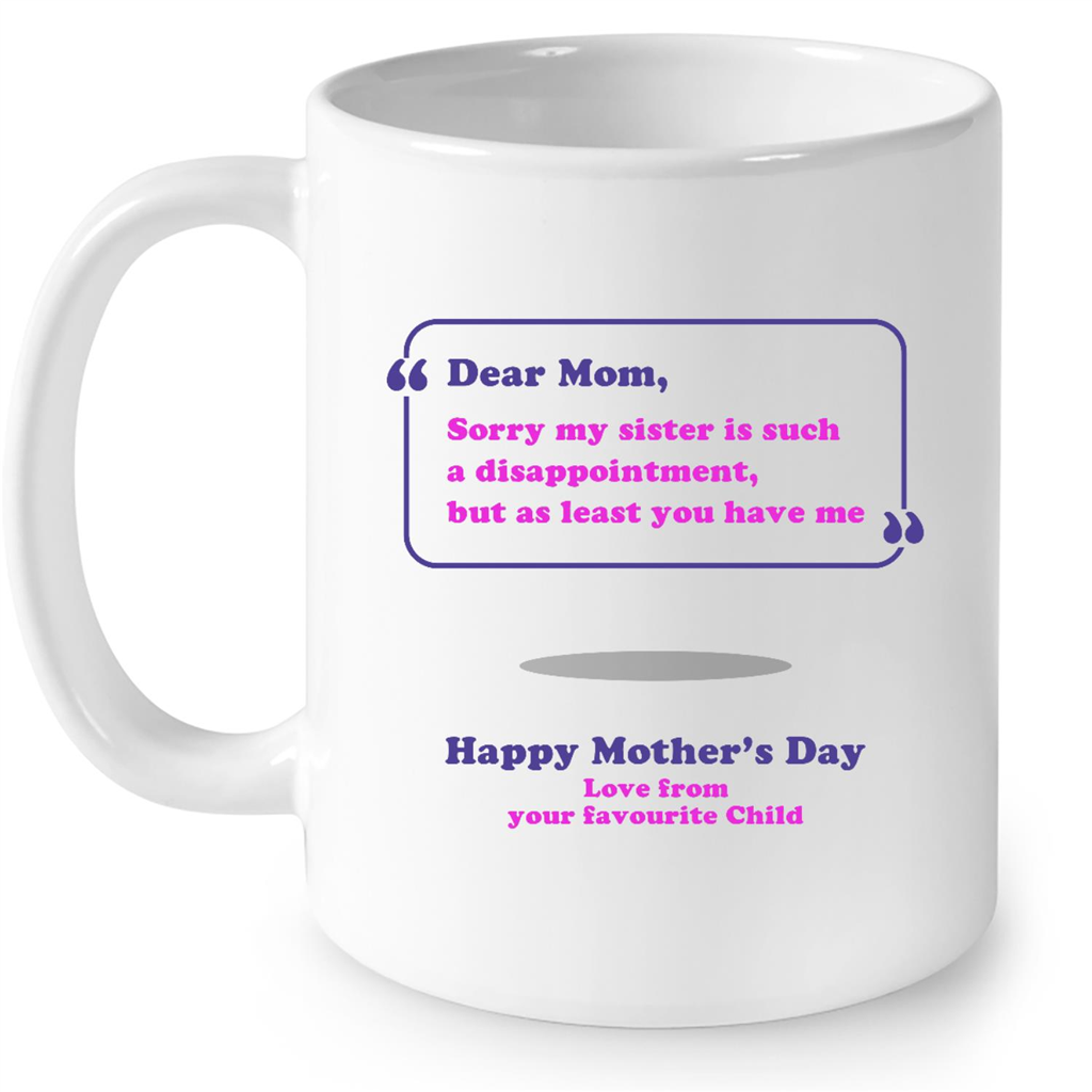 Am I Your Favorite Child Mother Day Mug