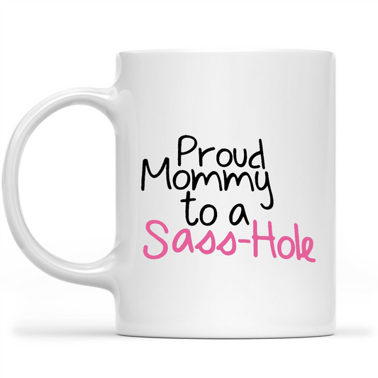 Gift Ideas for Mom Mothers Day Proud Mommy to a SassHole