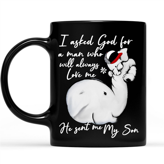 Gift Ideas for Mom Mothers Day I Asked God For A Man Who Will Always Love Me He Sent Me My Son Elephant Design Mother's Day Gift 2