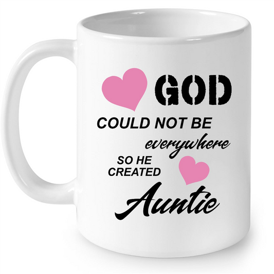 God Could Not Be Everywhere So He Created Auntie Gift Ideas For Aunt And Women B