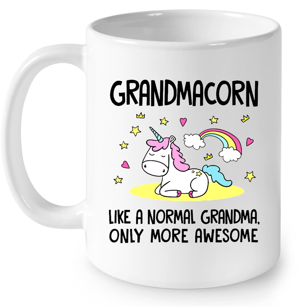 Grandmacorn Like A Normal Grandma Only More Awesome Unicorn Design Gift Ideas For Grandma And Women B