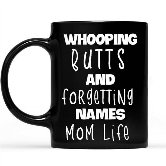 Gift Ideas for Mom Mothers Day Funny Quotes Sayings Whooping Butts And Forgetting Names Mom Life Custom Design Gift Ideas for Mom Mothers Day And Women Girls Wife