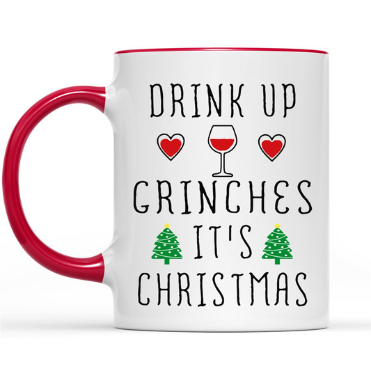 Drink Up Grinches Its Christmas Funny Christmas Gift Ideas