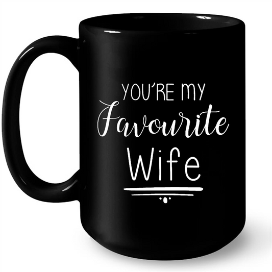 You Are My Favorite Wife B Funny Husband Gift Ideas