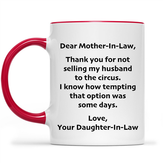 Dear Mother-In-Law Thank You For Not Selling My Husband To The Circus I Know How Tempting That Option Was Some Days Love, Your Daughter-In-Law