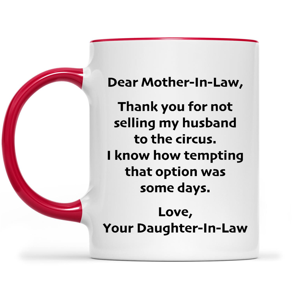 Dear Mother-In-Law Thank You For Not Selling My Husband To The Circus I Know How Tempting That Option Was Some Days Love, Your Daughter-In-Law