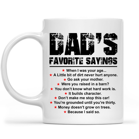 Gift Ideas for Dad Fathers Day Dads Favorite Saying When I Was Your Age A little Bit Of Dirt Never Hurt Anyone Go Ask Mother 2