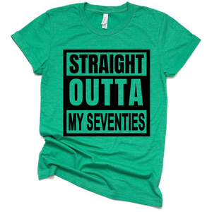 Straight Outta My Seventies Funny Birthday T Shirt, Funny Birthday Gift Ideas Shirt