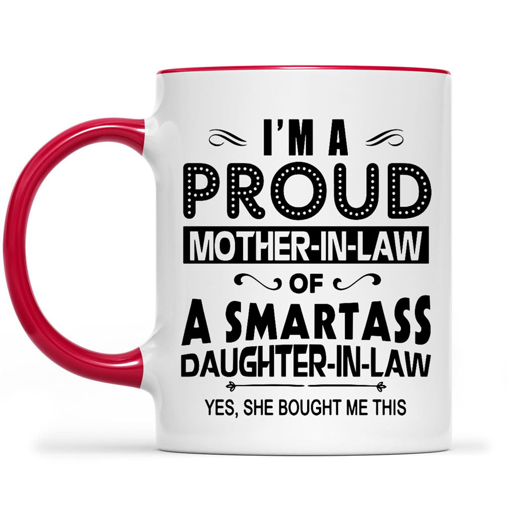 I Am A Proud Mother In Law Of A Smart Ass Daughter In Law