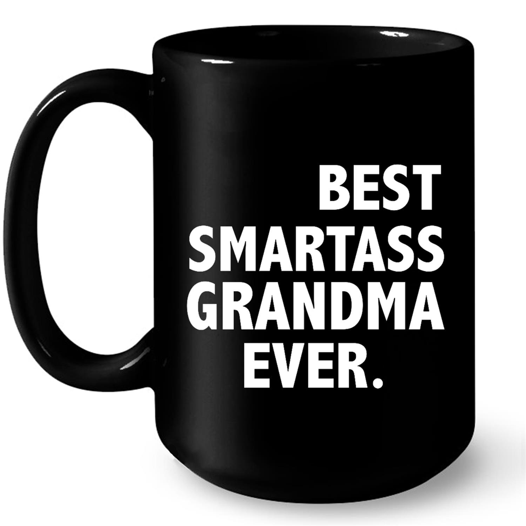 Best Smartass Grandma Ever Gift Ideas For Grandma And Women W