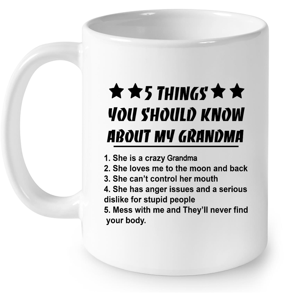 5 Things You Should Know About My Grandma She Is A Crazy Grandma Gift Ideas For Grandma And Mom B