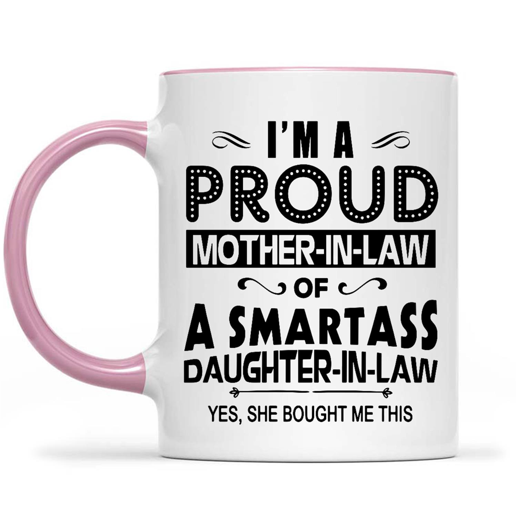 I Am A Proud Mother In Law Of A Smart Ass Daughter In Law