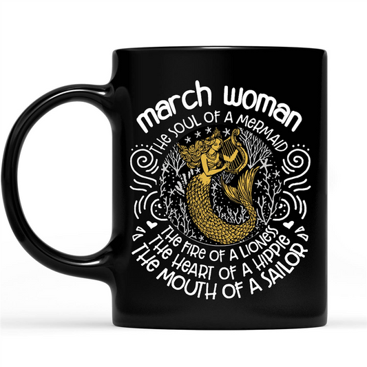 March Woman A Mermaid Soul Lioness Fire Hippie Heart Sailor Mouth Birthday Gift Ideas