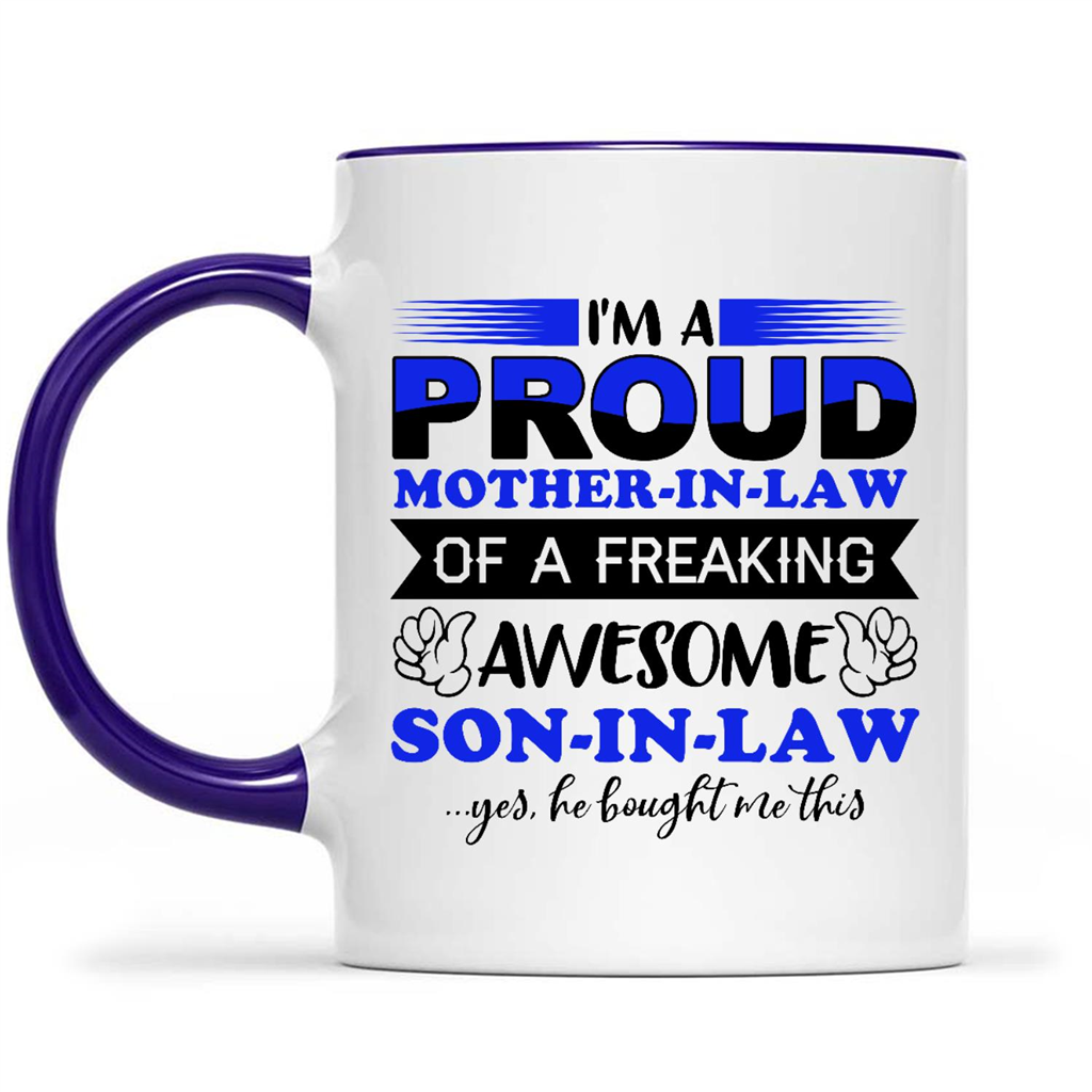 Proud Mom-In-Law Mother's Day Gift From A Son-In-Law Mug 11oz