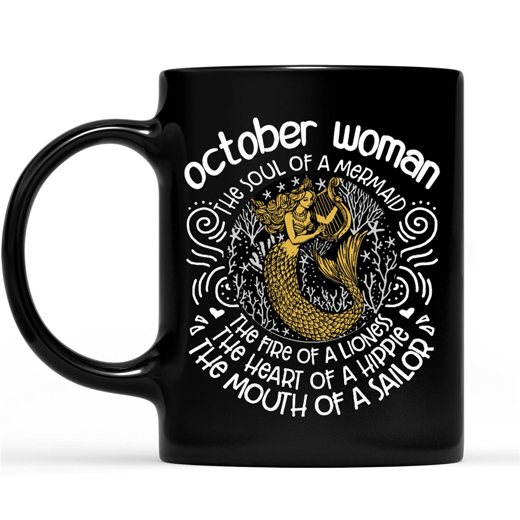 October Woman A Mermaid Soul Lioness Fire Hippie Heart Sailor Mouth Birthday Gift Ideas