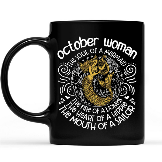 October Woman A Mermaid Soul Lioness Fire Hippie Heart Sailor Mouth Birthday Gift Ideas