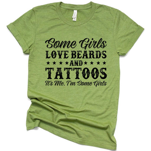 Some Girls Love Beards and Tattoos Funny T Shirt, I am Some Girls Funny Gift Ideas Shirt