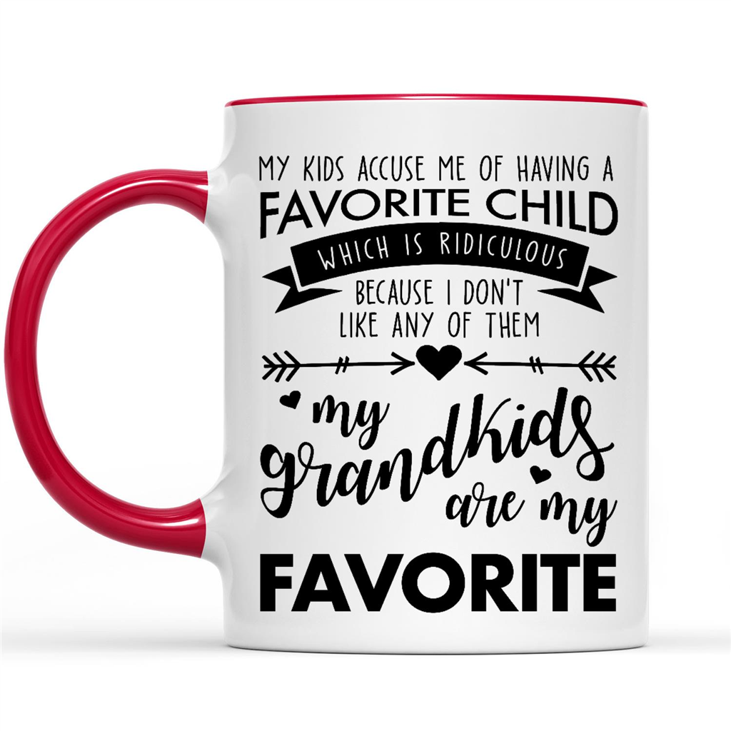 My Kids Accuse Me Of Having A Favorite Child My Grandkids Are My Favorite Gift Ideas For Grandpa Grandma Grandparents W