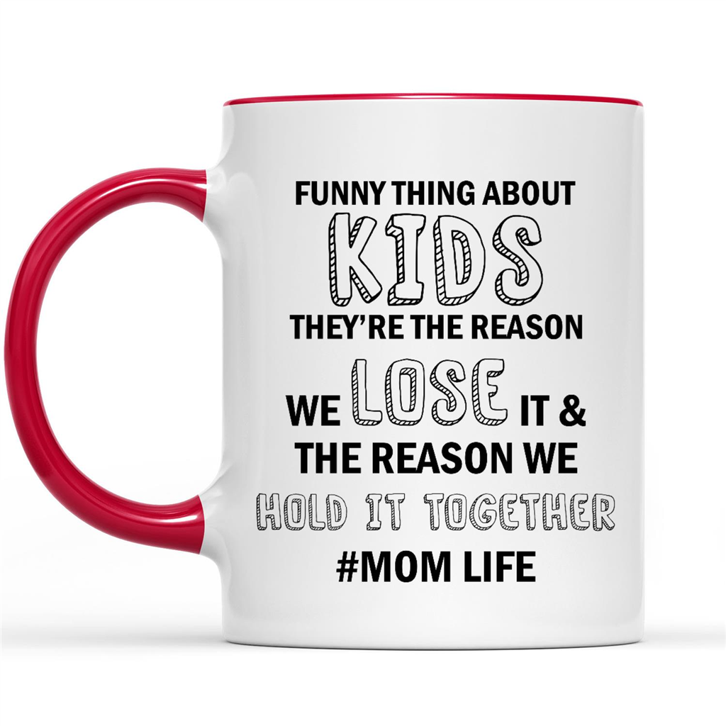 Gift Ideas for Mom Mothers Day Funny Thing About Kids They're The